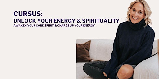 Cursus: Unlock Your Energy & Spirituality. primary image