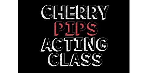 Primaire afbeelding van Cherry Pips Acting Class Showcase 2024