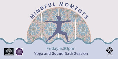 Imagem principal do evento Mindful Moments  - Yoga and Sound Bath Session