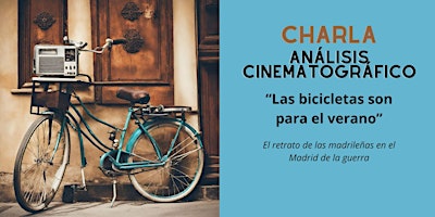 Charla de Análisis cinematográfico:  "Las Bicicletas son para el verano" primary image