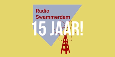 Radio Swammerdam 15 jaar! Lustrum "Luisteren Naar Wetenschap" primary image