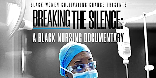 Image principale de Breaking the Silence:  Black Nursing Documentary