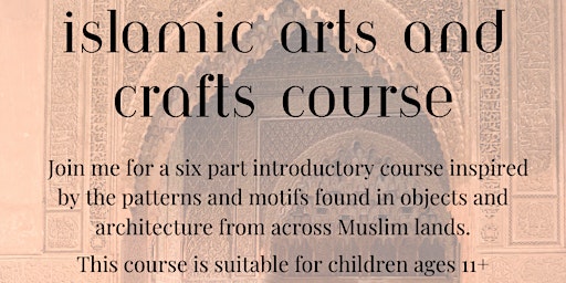 Imagem principal do evento Islamic Arts & Crafts for children (11+ yrs)