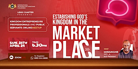 ESTABLISHING GOD'S KINGDOM IN THE MARKET PLACE