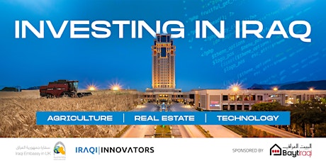 Investing in Iraq - A look at Tech, Agriculture, and Real Estate