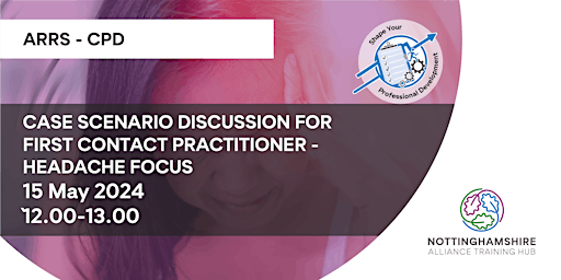 Imagen principal de Case Scenario discussion for First Contact Practitioner - Headache Focus