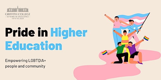 Pride in Higher Education: Empowering LGBTQIA+ people and community primary image