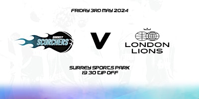 Image principale de Surrey Scorchers vs London Lions (BBL Playoff Game 2) - Surrey Sports Park