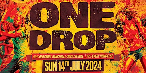 Primaire afbeelding van One Drop - Old Skool Dancehall/Reggae/Soca Day Party