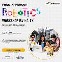 Imagem principal de In-Person Free Robotics Workshop, Irving, TX (7-14 Yrs)