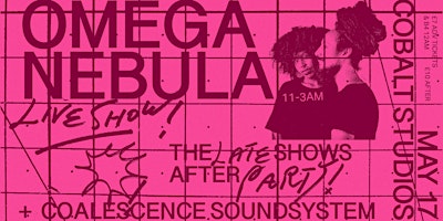 Imagen principal de Late Shows After Party with Omega Nebula Live + Coalescence Sound System