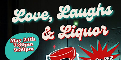 Imagem principal do evento Love, Laughs And Liquor