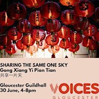 Imagem principal do evento SHARING THE SAME ONE SKY - GONG XIANG YI PIAN TIAN -  共享一片天