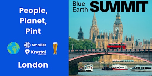 Imagem principal de London - Blue Earth Summit x People, Planet, Pint: Sustainability Meetup
