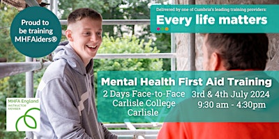 Primaire afbeelding van Mental Health First Aid, 2-days Training Carlisle  3rd & 4th July