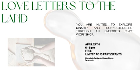 Love letters to the land: a workshop with clay