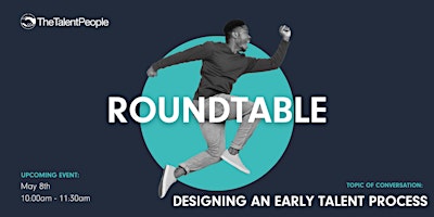 Employer Roundtable - Designing An Early Talent Process primary image