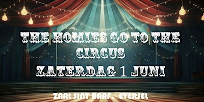 Imagem principal do evento The Homies go to the Circus!
