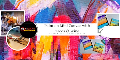 Paint on mini canvas with Tacos and wine