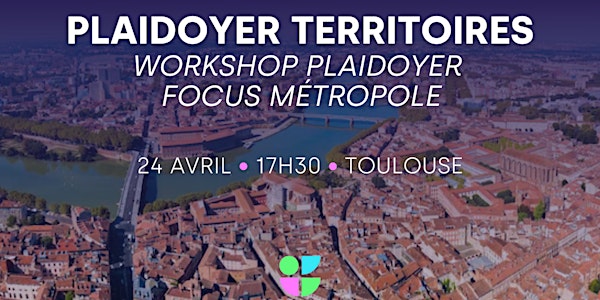 Workshop Plaidoyer Territoires - Toulouse
