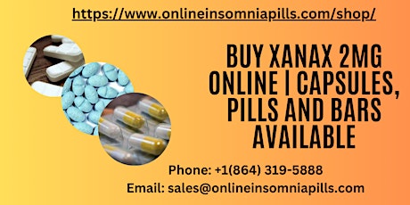 Buy Xanax 2mg Online | Capsules, Pills and Bars Available