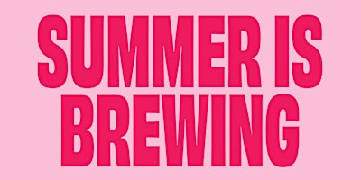 SUMMER IS BREWING primary image