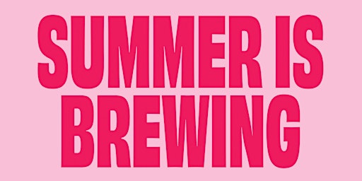 Imagen principal de SUMMER IS BREWING