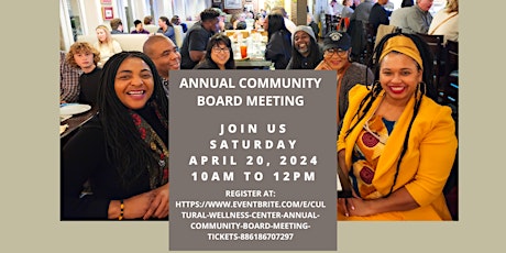 The Cultural Wellness Center  Annual Community Board Meeting
