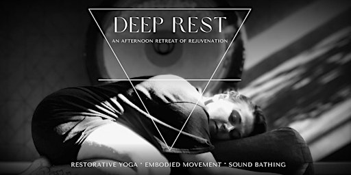 Hauptbild für Deep rest: restorative yoga, embodied movement and sound bath