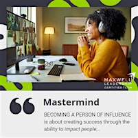 Mastermind (Virtual) "Becoming a Person of Influence" -John C. Maxwell primary image