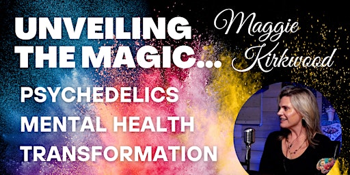 Hauptbild für Unveiling the Healing Magic of Psilocybin Mushrooms