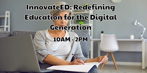 Primaire afbeelding van InnovateED: Redefining Education for the Digital Generation