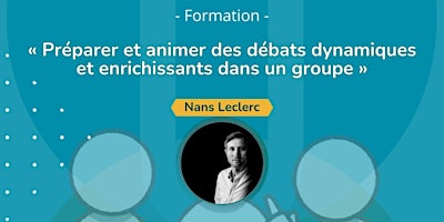 Hauptbild für Préparer et animer des débats dynamiques et enrichissants - Lyon