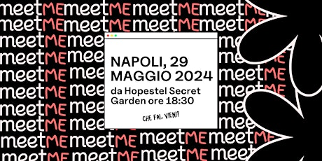 MeetME Napoli, 29 maggio 2024