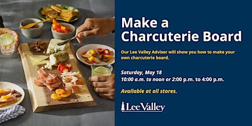 Lee Valley Tools Waterloo Store - Make a Charcuterie Board primary image