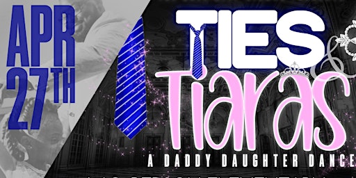 Hauptbild für Ties & Tiaras: A Daddy Daughter Dance