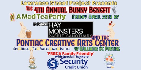 4th Annual Bunny Benefit - A Mad Tea Party