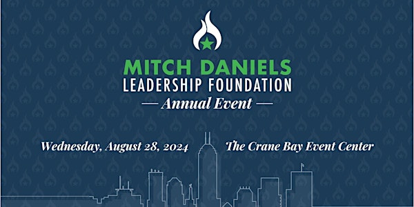2024 Mitch Daniels Leadership Foundation Annual Event