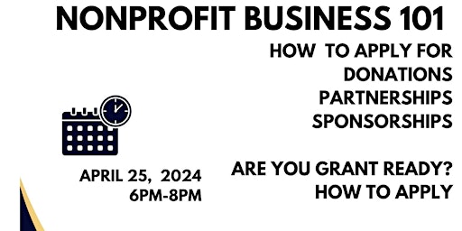 Primaire afbeelding van Nonprofit Business 101 How to apply  grants donations sponsorships