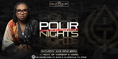 The Outpour Church presents Pour Nights - Live in Clarksville primary image