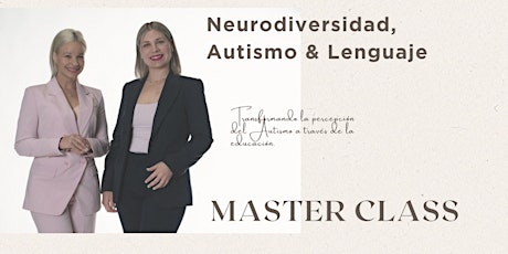 Master Class sobre Neurodiversidad, Autismo y Lenguaje.
