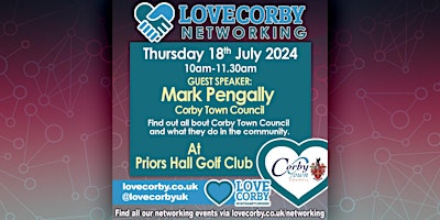 Love Corby July Networking Event with Guest Speaker Mark Pengally primary image