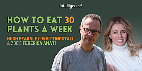 Imagem principal do evento How to Eat 30 Plants a Week, with Hugh Fearnley-Whittingstall