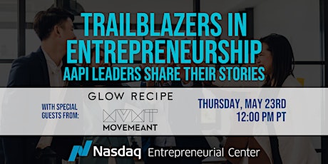 Trailblazers in Entrepreneurship: AAPI Leaders Share Their Stories