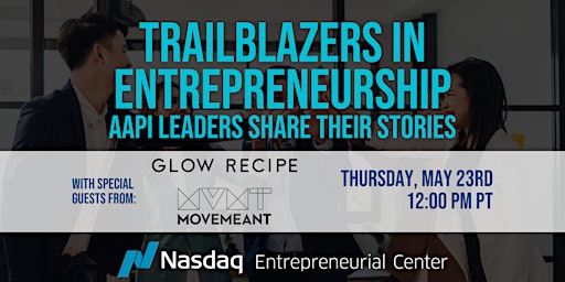 Hauptbild für Trailblazers in Entrepreneurship: AAPI Leaders Share Their Stories
