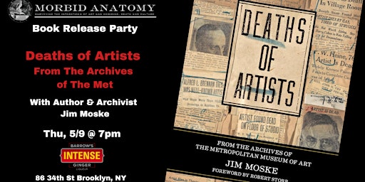 Morbid Anatomy Book Launch: Deaths of Artists by Jim Moske primary image