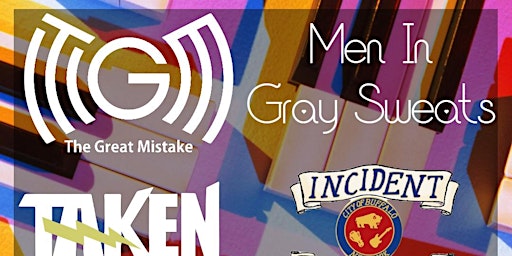 Imagem principal do evento The Great Mistake, Men In Gray Sweats, Taken By Storm, & Incident Commander