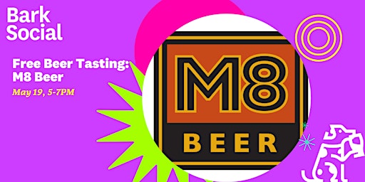 FREE Beer Tasting: M8 Beer!