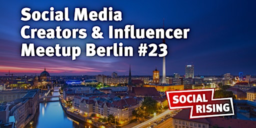 Primaire afbeelding van Social Media Creators & Influencer Meetup Berlin #23