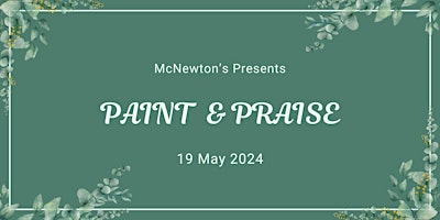 Hauptbild für McNewton's Presents - Paint and Praise May 19th